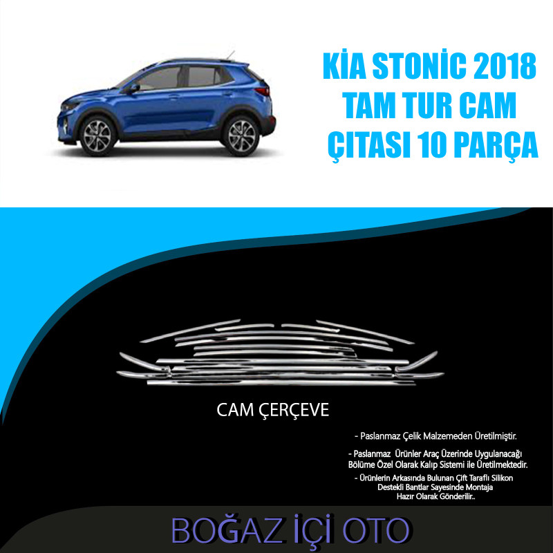 KİA STONİC 2018 TAM TUR 10 PARÇA CAM ÇITASI