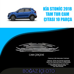 KİA STONİC 2018 TAM TUR10 PARÇA CAM ÇITASI