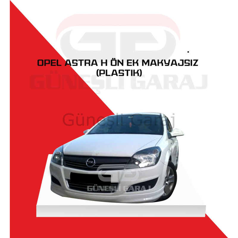 Opel Astra H Makyajsız Ön Ek (Plastik) Boyasız