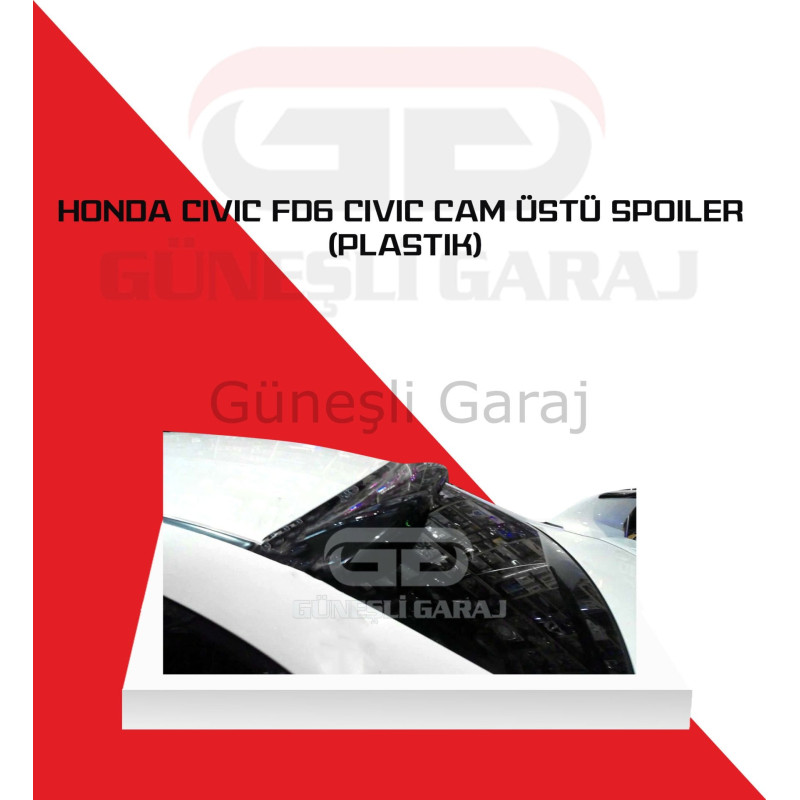 Honda Civic Fd6 Cam Üstü Spoiler (Plastik)